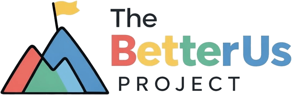 The Better Us Project