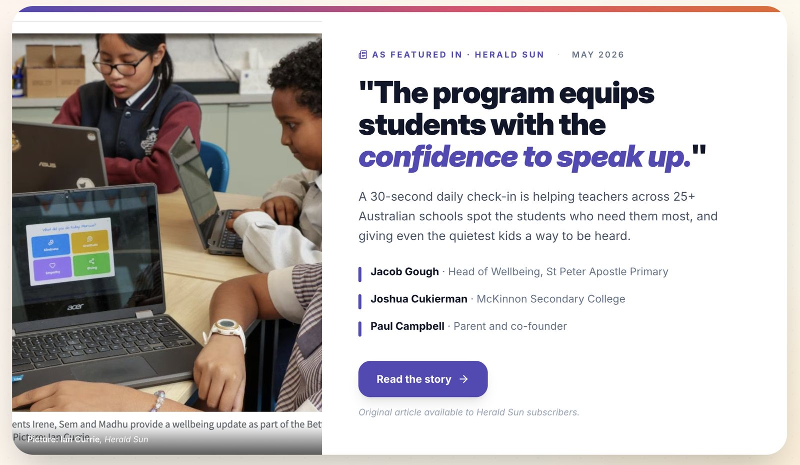 Herald Sun feature, May 2026: "The program equips students with the confidence to speak up." Featuring Jacob Gough, Head of Wellbeing at St Peter Apostle Primary, Joshua Cukierman of McKinnon Secondary College, and Paul Campbell, parent and co-founder.